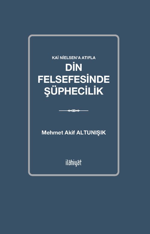 Kai Nielsen'a Atıfla  Din Felsefesinde Şüphecilik