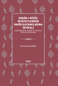 Esbab-ı Nüzûl Rivayetlerinin Hadîs Kaynaklarına İntikali (Abdürrezzak b. Hemmam'ın Tefsîri ve Rivayetleri Özelinde)