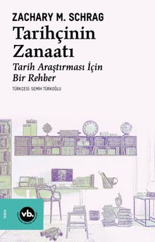 Tarihçinin Zanaatı & Tarih Araştırması İçin Bir Rehber