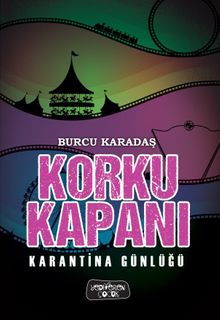 Korku Kapanı / Karantina Günlüğü 