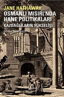 Osmanlı Mısırı'nda Hane Politikaları & Kazdağlıların Yükselişi