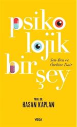 Psikolojik Bir Şey: Sen Ben ve Ötekine Dair