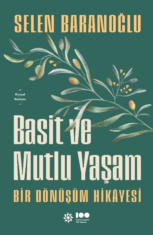 Basit ve Mutlu Yaşam & Bir Dönüşüm Hikayesi