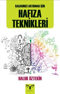 Başarınızı Artırmak İçin Hafıza Teknikleri