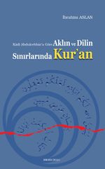 Kadi Abdulcebbara Göre  Aklın ve Dilin Sınırlarında Kur'an