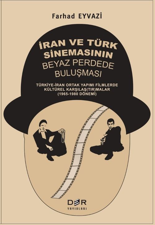 İran ve Türk Sinemasının Beyaz Perdede Buluşması