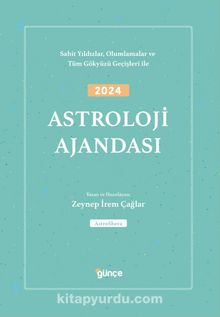 2024 Astroloji Ajandası & Sabit Yıldızlar, Olumlamalar ve Tüm Gökyüzü Geçişleri