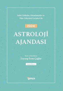 2024 Astroloji Ajandası & Sabit Yıldızlar, Olumlamalar ve Tüm Gökyüzü Geçişleri