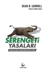 Serengeti Yasaları & Yaşamın İşleyişi ve Bunun Önemini Keşfetme Arayışı