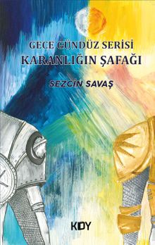 Gece Gündüz Serisi: Karanlığın Şafağı 