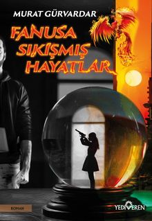 Fanusa Sıkışmış Hayatlar