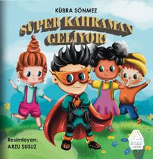 Süper Kahraman Geliyor!