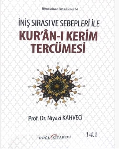 İniş Sırası ve Sebepleri ile Kur'an-ı Kerim Tercümesi