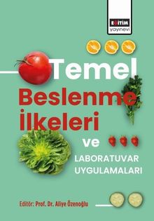 Temel Beslenme İlkeleri ve Laboratuvar Uygulamaları