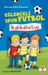 Eğlenceli Spor Futbol / Kahkaha Ligi