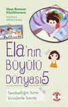 Ela'nın B&uuml;y&uuml;l&uuml; D&uuml;nyası 5 / Tembelliğin Sonu - Vir&uuml;slerle Savaş