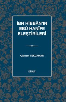 İbn Hibban'ın Ebû Hanîfe Eleştirileri