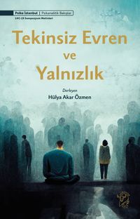 Tekinsiz Evren ve Yalnızlık