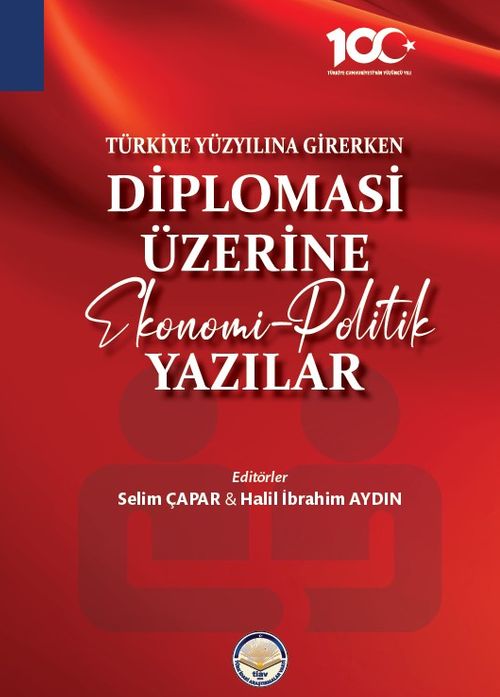 Türkiye Yüzyılına Girerken  Diplomasi Üzerine Ekonomi-Politik Yazılar
