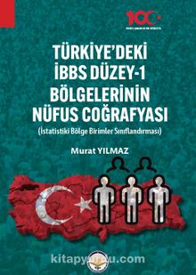 Türkiyede İBBS Düzey -1 & Bölgelerinin Nüfus Coğrafyası