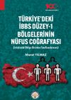 T&uuml;rkiyede İBBS D&uuml;zey -1 & B&ouml;lgelerinin N&uuml;fus Coğrafyası