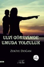 Ulvi Görevimde Umuda Yolculuk