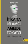 İtikatta İslamcı Amelde Tokat&ccedil;ı