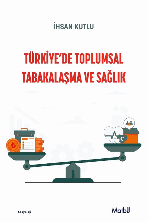 Türkiye'de Toplumsal Tabakalaşma ve Sağlık