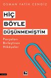 Hi&ccedil; B&ouml;yle D&uuml;ş&uuml;nmemiştim