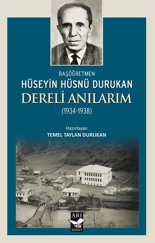 Dereli Anılarım (1934-1938) & (Başöğretmen Hüseyin Hüsnü Durukan