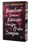Benden Daha K&ouml;t&uuml;s&uuml; Varsa O da Sensin