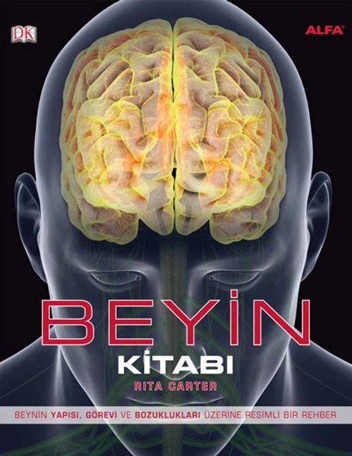 Beyin Kitabı & Beynin Yapısı, Görevi ve Bozuklukları Üzerine Resimli Bir Rehber