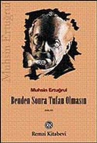 Benden Sonra Tufan Olmasın