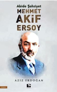 Abide Şahsiyet Mehmet Akif Ersoy