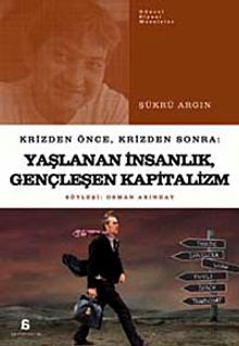 Yaşlanan İnsanlık Gençleşen Kapitalizm