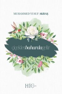 Çiçekler Baharda Gelir