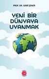 Yeni Bir D&uuml;nyaya Uyanmak