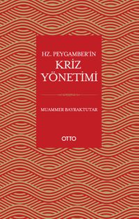 Hz. Peygamber'in Kriz Yönetimi