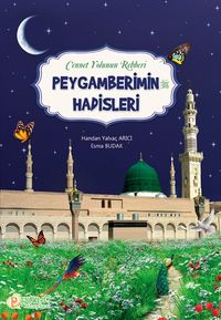 Cennet Yolunun Rehberi & Peygamberimin Hadisleri