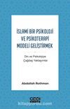 İslami Bir Psikoloji ve Psikoterapi Modeli Geliştirmek & Din ve Psikolojiye Çağdaş Yaklaşımlar