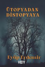 Ütopyadan Distopyaya