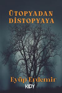 Ütopyadan Distopyaya