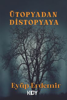 Ütopyadan Distopyaya