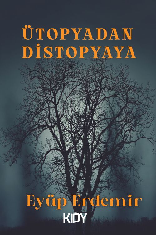 Ütopyadan Distopyaya