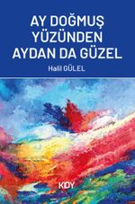 Ay Doğmuş Yüzünden Aydan Da Güzel