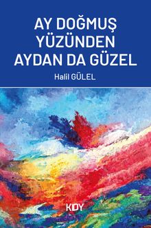 Ay Doğmuş Yüzünden Aydan Da Güzel