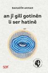 An J&icirc; Gil&icirc; Gotin&ecirc;n Li Ser Hatin&ecirc;