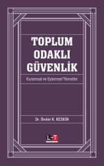 Toplum Odaklı Güvenlik & Kuramsal ve Eylemsel Temeller