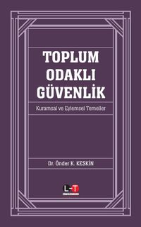 Toplum Odaklı Güvenlik & Kuramsal ve Eylemsel Temeller