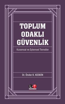 Toplum Odaklı Güvenlik & Kuramsal ve Eylemsel Temeller
